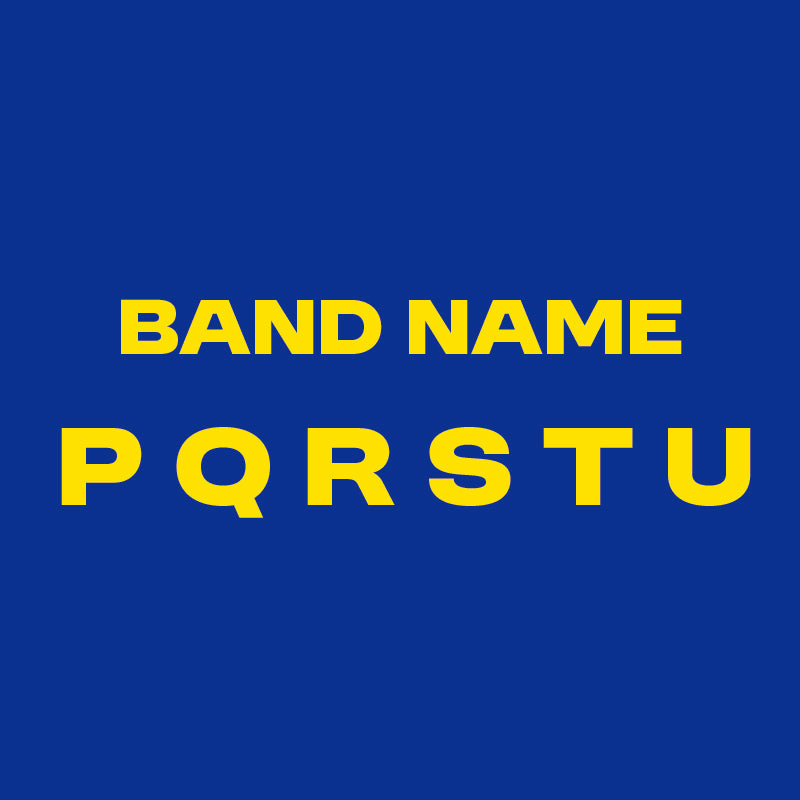 BAND NAME / P Q R S T U